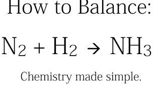 How to Balance N2  H2  NH3 Synthesis of Ammonia [upl. by Vinaya]