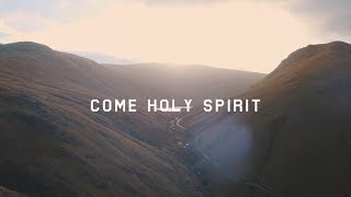 Come Holy Spirit Official Lyric Video [upl. by Magel140]