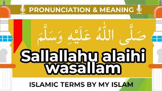 Sallallahu Alaihi Wasallam SAWS Meaning and Pronunciation  My Islam [upl. by Alexandr]