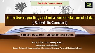 Selective reporting and misrepresentation of data  Scientific Conduct [upl. by Avir]