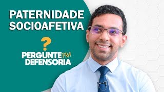 Paternidade socioafetiva O que é Como fazer o reconhecimento [upl. by Hairym]