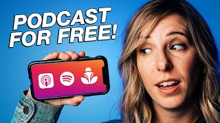 How to Start a Podcast for FREE Using Your Phone [upl. by Jorgan]