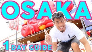 Osaka Travel Guide  One Day Plan for Beginners [upl. by Judye]